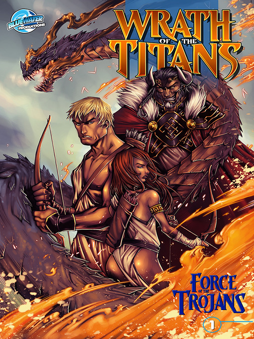 Title details for Wrath of the Titans: Force of the Trojans, Issue 1 by Chad Jones - Available